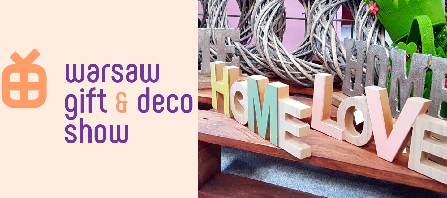 Targi GIFT&DECO Warsaw Show 2019 targi dekoracyjne Projektowanie i